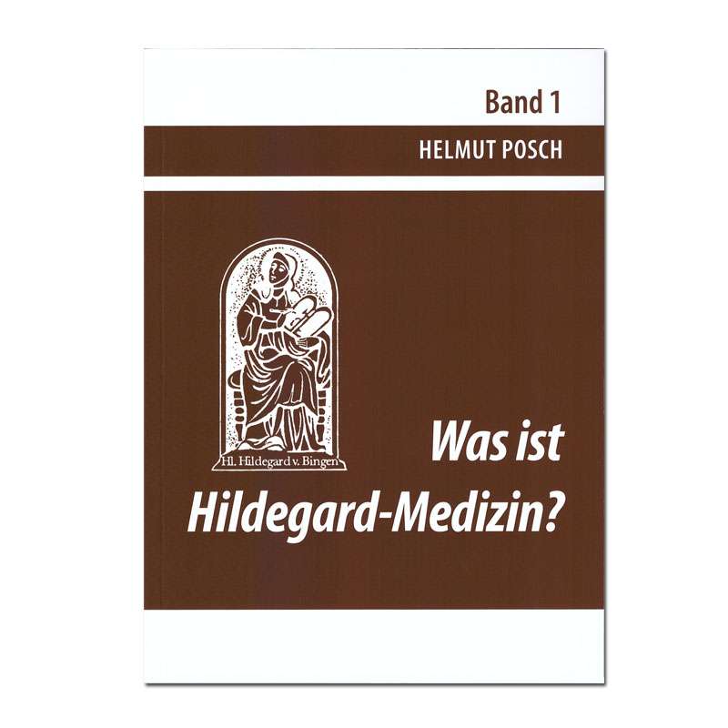 Was ist HildegardMedizin? St. HildegardPosch Ihr HildegardPionier