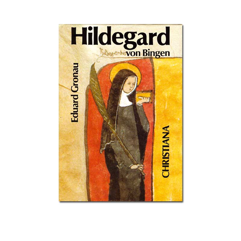 Biografie Hildegard Von Bingen St Hildegard Posch Ihr Hildegard Pionier Seit 45 Jahren 